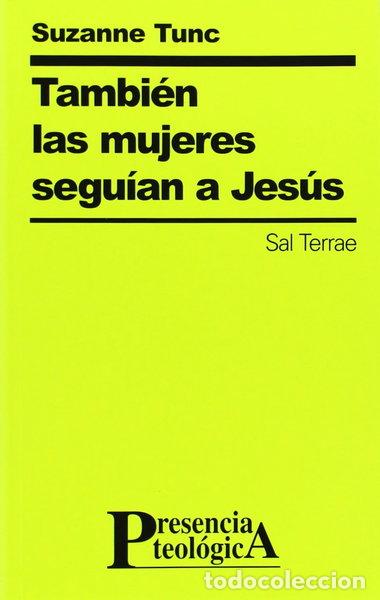 Libri di seconda mano: Tambi&eacute;n las mujeres segu&iacute;an a Jes&uacute;s- 9788429313222