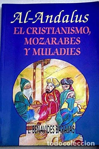 Libros: Al-Andalus. El cristianismo, moz&aacute;rabes y mulad&iacute;es- 9788492110018