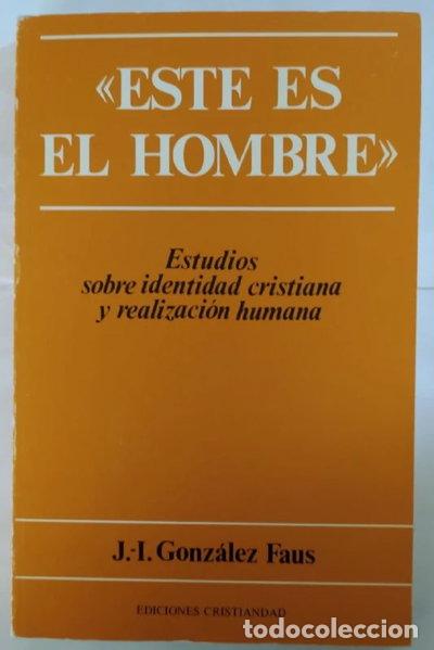 B&uuml;cher: Este es el hombre- 9788470573996