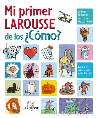B&uuml;cher: Mi Primer Larousse de los C&oacute;mo- 9788480166676