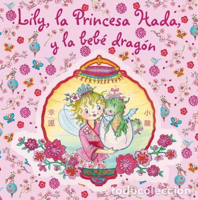 Libros: Lily, la Princesa Hada, y la beb&eacute; drag&oacute;n- 9788421686447