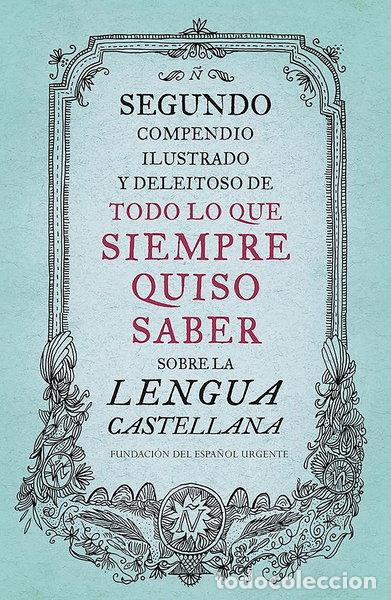 Libros: Segundo compendio ilustrado y deleitoso de todo lo que siempre quiso saber so...- 9788499926513