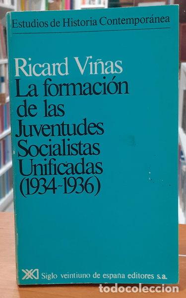 Livres: La formaci&oacute;n de las Juventudes Socialistas Unificadas (1934-1936)- 9788432302985