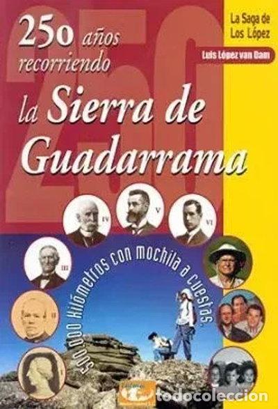 Libros: 250 a&ntilde;os recorriendo la Sierra de Guadarrama- 9788460757177