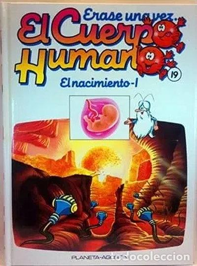 Libros: &Eacute;rase una vez El cuerpo Humano. Tomo 19. El nacimiento I- 9788439517108