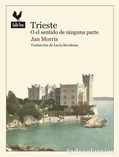 Livres: Trieste o el sentido de ninguna parte- 9788416529438