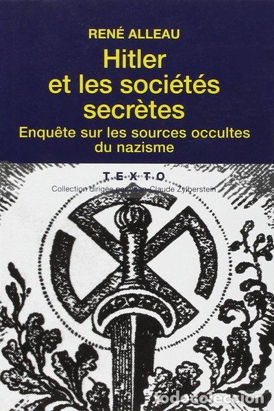 books: Hitler et les soci&eacute;t&eacute;s secr&egrave;tes: Enqu&ecirc;te sur les sources occultes du nazisme- 9791021005365
