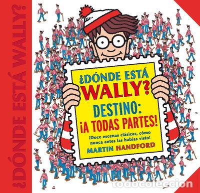 books: &iquest;D&oacute;nde est&aacute; Wally? Destino: &iexcl;A todas partes!- 9788416712663