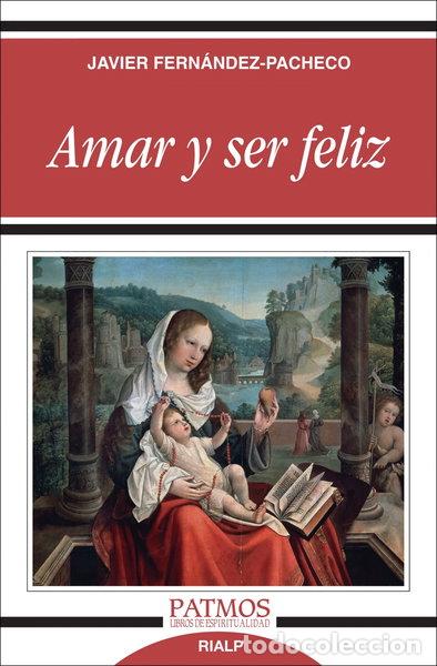 B&uuml;cher: Amar y ser feliz- 9788432136238
