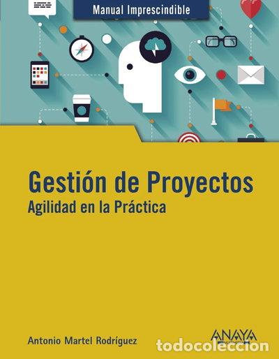 Libros: Gesti&oacute;n de Proyectos. Agilidad en la Pr&aacute;ctica- 9788441541795 - Foto 1
