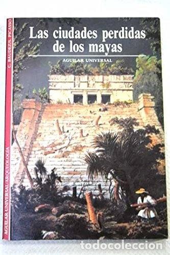 B&uuml;cher: Las ciudades perdidas de los mayas- 9788403600829