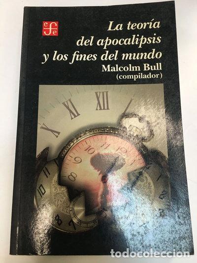 Libros: La teor&iacute;a del apocalipsis y los fines del mundo- 9789681655495