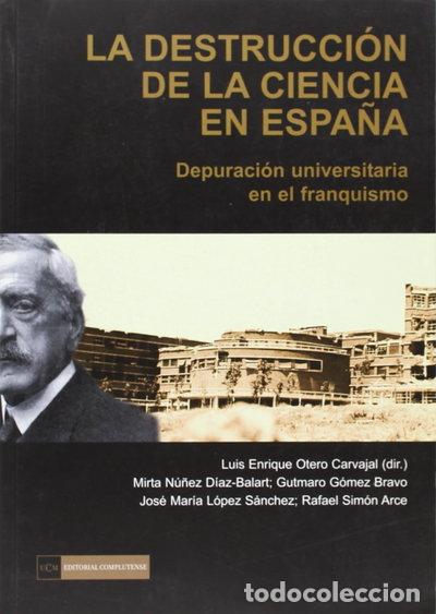 Libros: La destrucci&oacute;n de la ciencia en Espa&ntilde;a- 9788474918083
