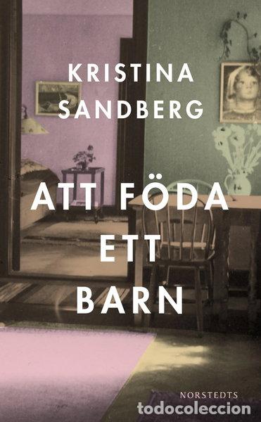 Libros: Att f&ouml;da ett barn- 9789113037943