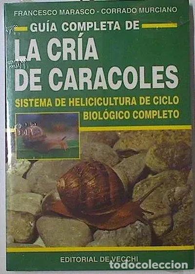 Livres: Gu&iacute;a completa de la cr&iacute;a de caracoles- 9788431520236