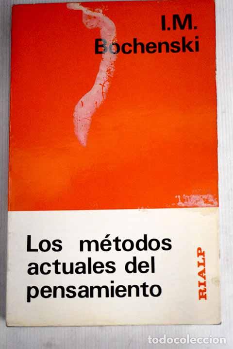Libros: Los m&eacute;todos actuales del pensamiento.- Bochenski, Joseph M.