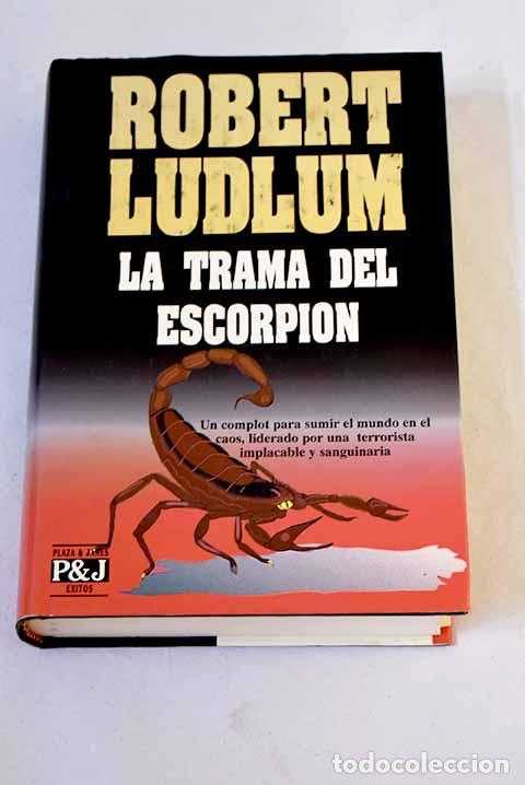 Libros: La trama del escorpi&oacute;n.- Ludlum, Robert