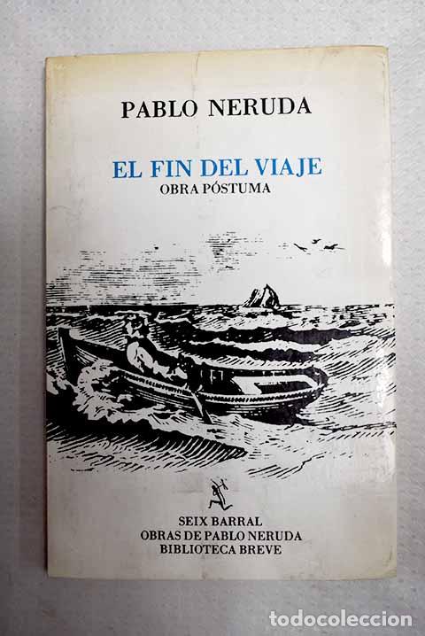 Libros: El fin del viaje: Neruda, Pablo.- Neruda, Pablo