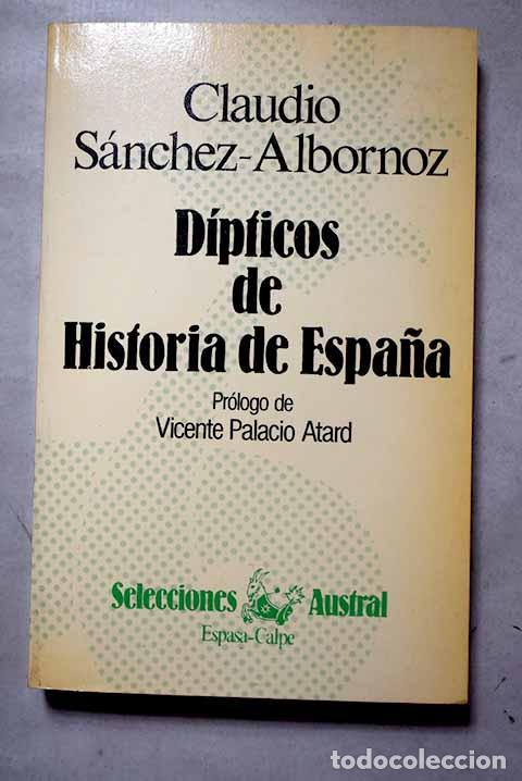 Libri di seconda mano: D&iacute;pticos de historia de Espa&ntilde;a.- S&aacute;nchez-Albornoz, Claudio