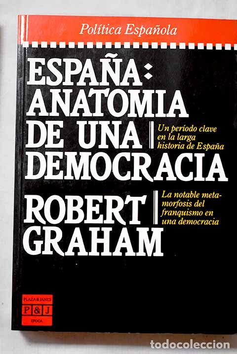 Libri di seconda mano: Espa&ntilde;a: anatom&iacute;a de una democracia.- Graham, Robert