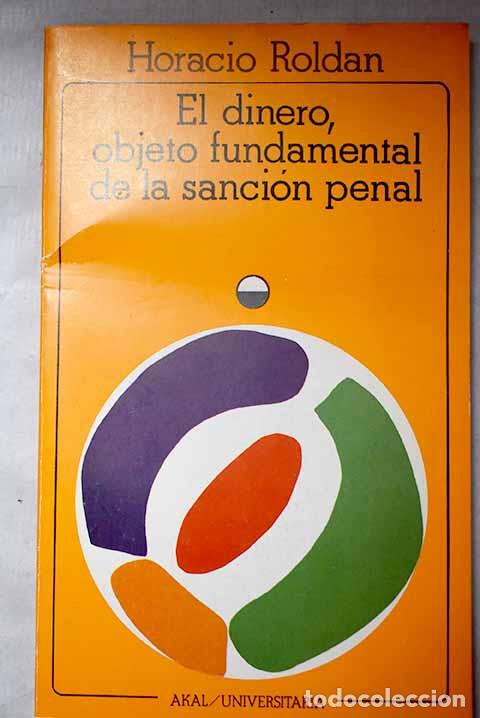 B&uuml;cher: El dinero, objeto fundamental de la sanci&oacute;n penal: un estudio hist&oacute;rico de la moderna pena de multa