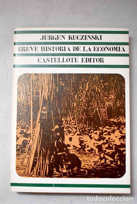 B&uuml;cher: Breve historia de la econom&iacute;a.- Kuczinski, Jurgen