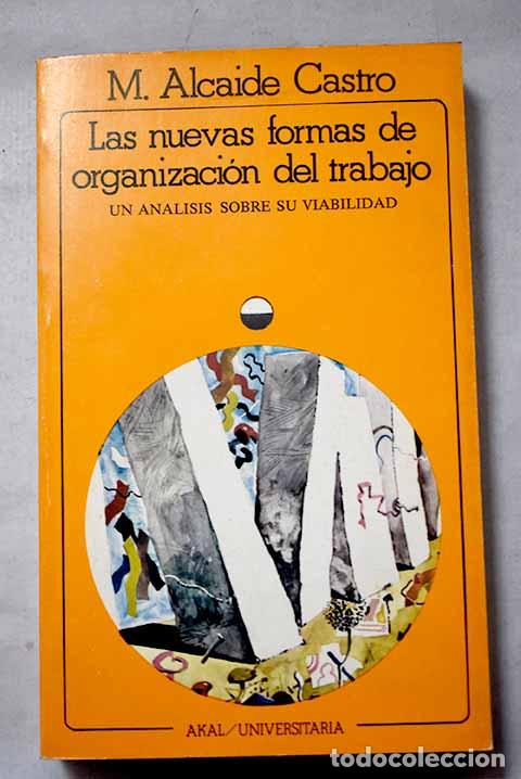 Libros: Las nuevas formas de organizaci&oacute;n del trabajo: un an&aacute;lisis sobre su viabilidad
