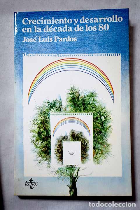Libros: Crecimiento y desarrollo en la d&eacute;cada de los 80.- Pardos, Jos&eacute; Luis