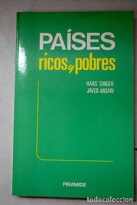 Libros: Pa&iacute;ses ricos y pobres.- Singer, Hans
