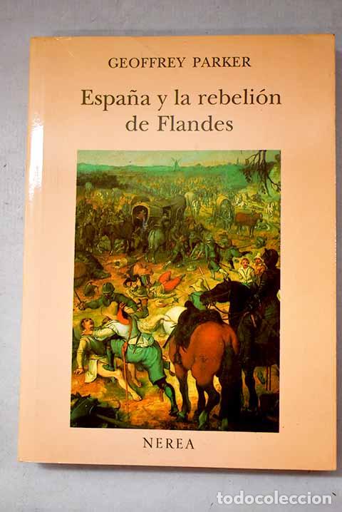 Libros: Espa&ntilde;a y la rebeli&oacute;n de Fandes.- Parker, Geoffrey
