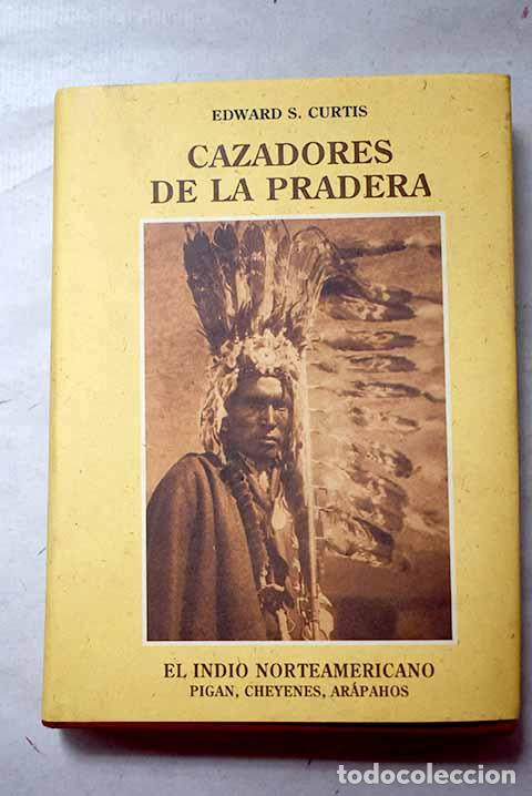 Libros: Cazadores de la pradera.- Curtis, Edward S.