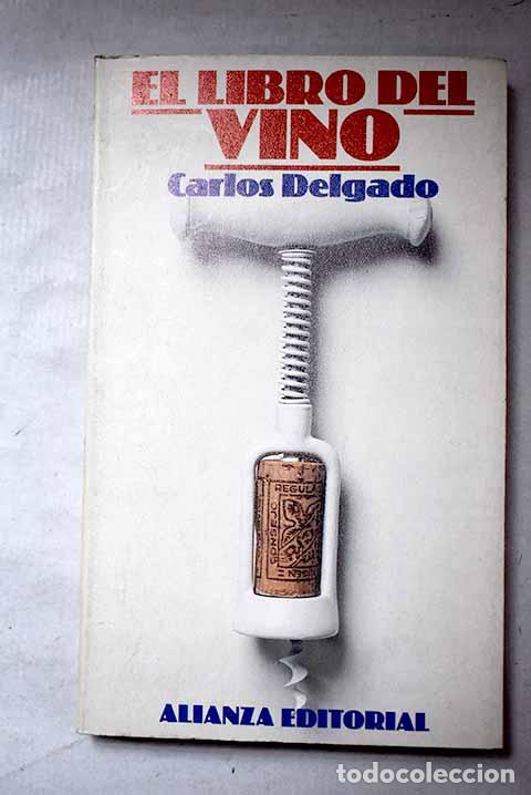 Libros: El libro del vino: Delgado, Carlos.- Delgado, Carlos