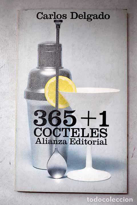Libros: 365 + 1 c&oacute;cteles: ars combinatoria.- Delgado, Carlos