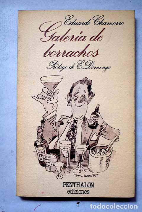 Libros: Galer&iacute;a de borrachos.- Chamorro, Eduardo