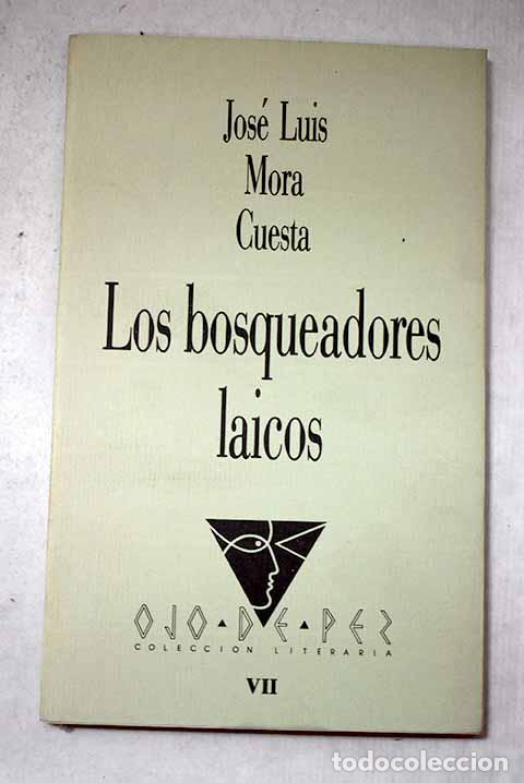 Libros: Los bosqueadores laicos.- Mora Cuesta, Jos&eacute; Luis