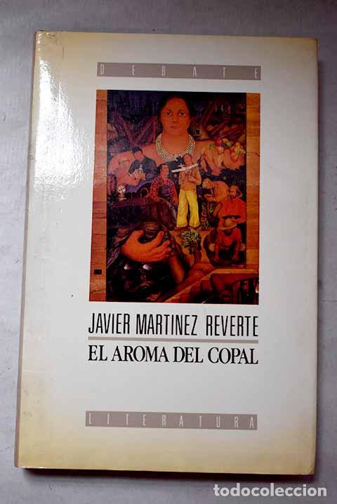 Libros: El aroma del copal: Reverte, Javier.- Reverte, Javier