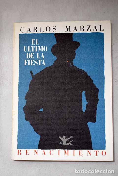 Libros: El &uacute;ltimo de la fiesta.- Marzal, Carlos