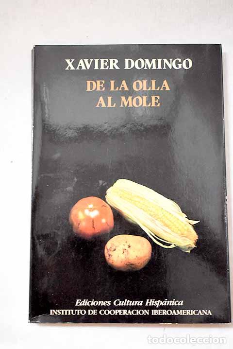 Libros: De la olla al mole: Domingo, Xavier.- Domingo, Xavier
