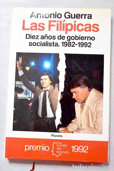 Libros: Las fil&iacute;picas: diez a&ntilde;os de gobierno socialista, 1982-1992.- Guerra, Antonio