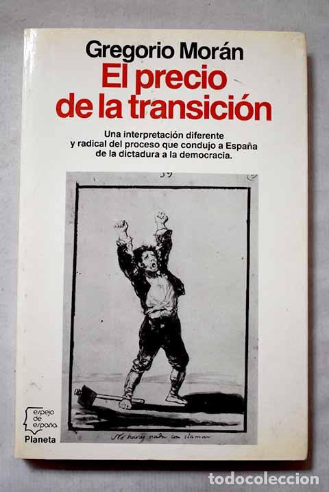 Libros: El precio de la transici&oacute;n.- Mor&aacute;n, Gregorio
