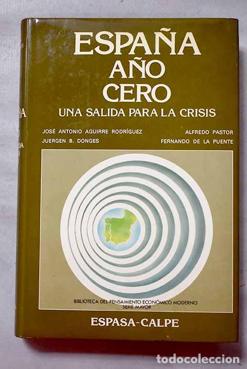 Libros: Espa&ntilde;a a&ntilde;o cero: una salida para la crisis
