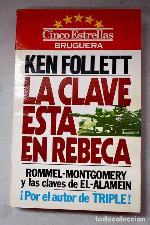 Libros: La clave est&aacute; en Rebeca.- Follett, Ken