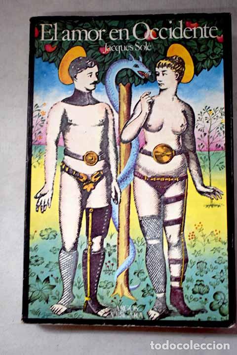 Libros: El amor en occidente durante la edad moderna.- Sol&eacute;, Jacques