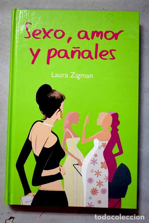 Libros: Sexo, amor y pa&ntilde;ales.- Zigman, Laura