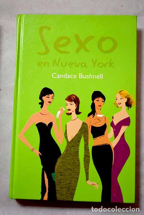 Libros: Sexo en Nueva York: Bushnell, Candace.- Bushnell, Candace
