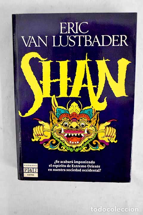 Livres: Shan: Van Lustbader, Eric.- Van Lustbader, Eric
