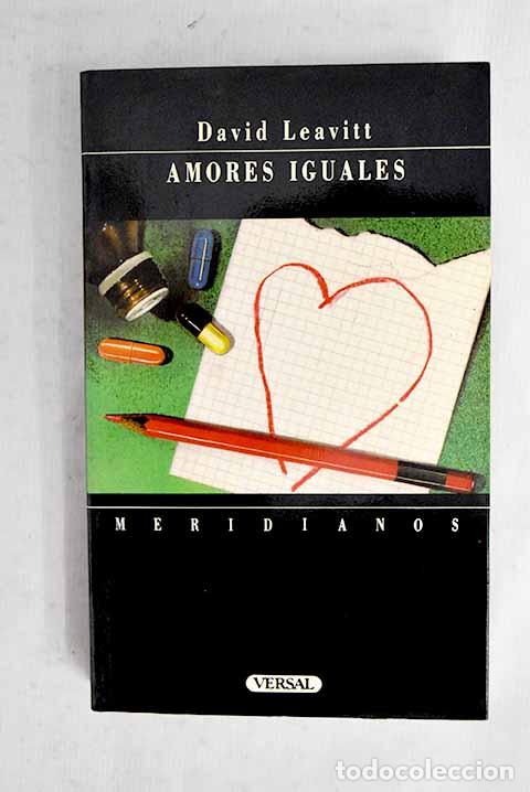 Livres: Amores iguales: Leavitt, David.- Leavitt, David