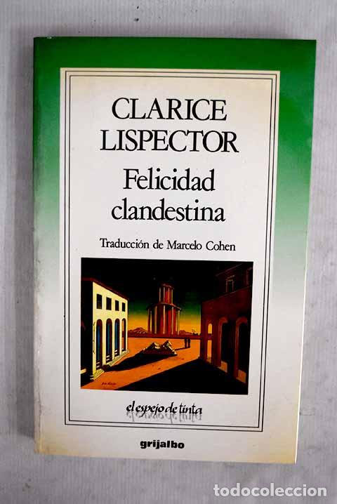 Livres: Felicidad clandestina.- Lispector, Clarice