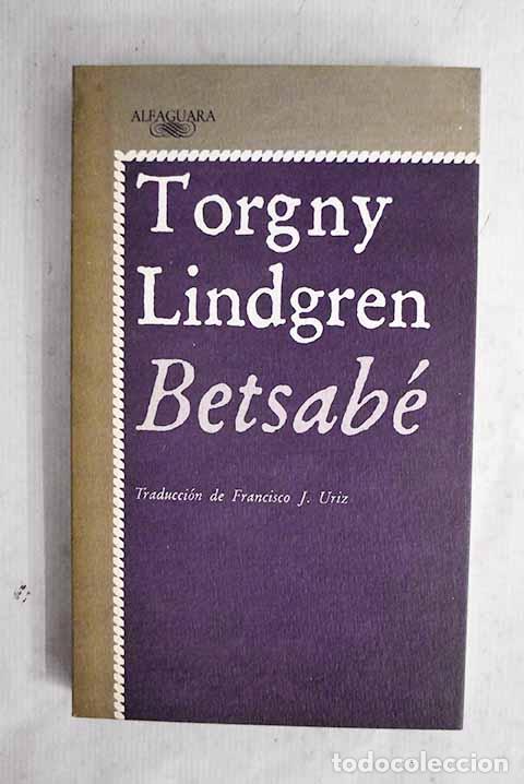 Livres: Betsab&eacute;: Lindgren, Torgny.- Lindgren, Torgny
