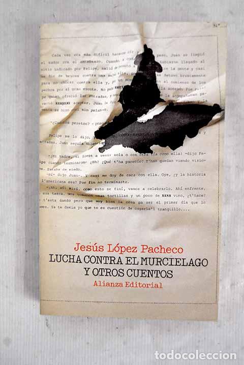 Livres: Lucha contra el murci&eacute;lago y otros cuentos.- L&oacute;pez Pacheco, Jes&uacute;s